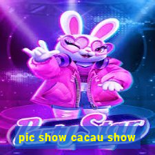 pic show cacau show